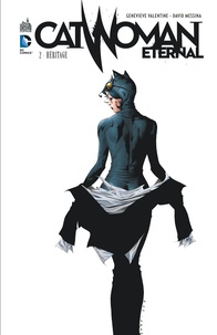 Genevieve Valentine et David Messina - Catwoman Eternal Tome 2 : Héritage.