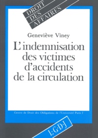 Geneviève Viney - L'indemnisation des victimes d'accidents de la circulation.