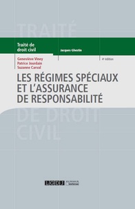 Geneviève Viney et Patrice Jourdain - Les régimes spéciaux et l'assurance de responsabilité.
