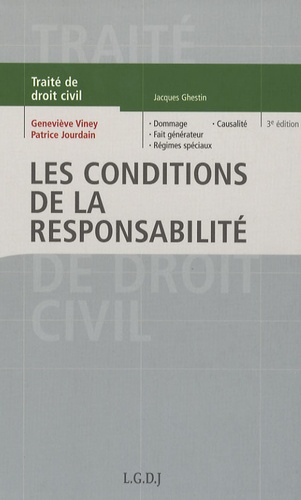 Geneviève Viney et Patrice Jourdain - Traité de droit civil - Les conditions de la responsabilité.