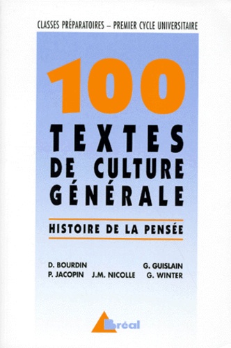 Geneviève Winter et Jean-Marie Nicolle - 100 textes de culture générale - Histoire de la pensée.