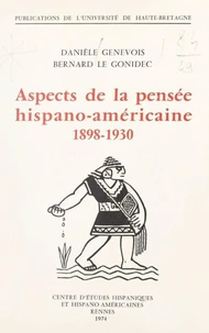 Aspects de la pensée hispano-américaine, 1898-1930