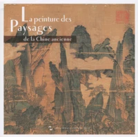 La peinture des paysages de la Chine ancienne