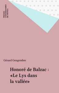 Honoré de Balzac, le "Lys dans la vallée"