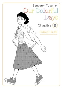 Gengoro Tagame - OURCOLORFULDAYS  : Our Colorful Days - chapitre 8.
