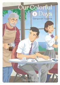 Gengoro Tagame et Bruno Pham - OURCOLORFULDAYS  : Our Colorful Days - Intégrale tome 1.