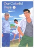 Gengoroh Tagame - Our Colorful Days Tome 2 : .