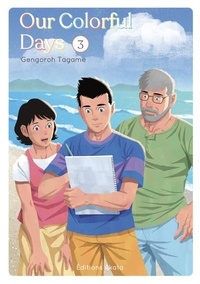 Gengoroh Tagame - Our Colorful Days Tome 3 : .