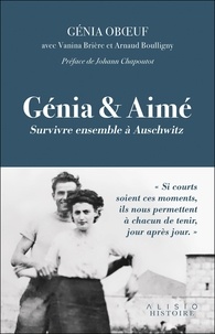 Genia Oboeuf - Génia et Aimé - Survivre ensemble à Auschwitz.