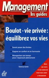 Boulot-vie privée : équilibrez vos vies
