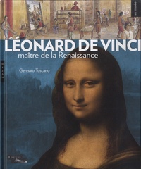 Gennaro Toscano et Claude Quiec - Léonard de Vinci - Maître de la Renaissance.
