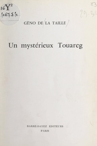 Géno de La Taille - Un mystérieux Touareg.