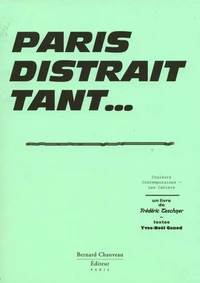 Paris distrait tant ...