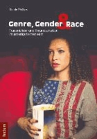 Genre, Gender und Race: Frauenbilder und Freundschaften im amerikanischen Film.