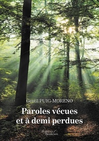 Gentil Puig-Moreno - Paroles vécues et à demi perdues.