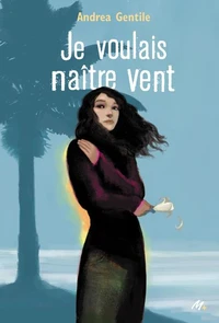 Je voulais naître vent