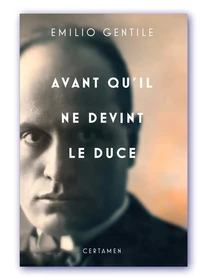 Avant qu'il ne devînt le Duce