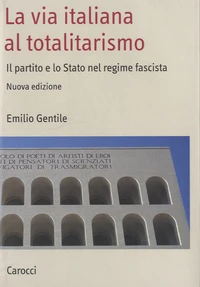 La via italiana al totalitarismo