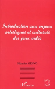 Introduction aux enjeux artistiques et culturels des jeux vidéo
