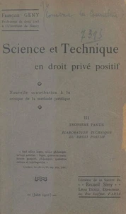 Science et technique en droit privé positif (3). Élaboration technique du droit positif