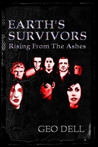  Geo Dell - Earth's Survivors: Rising from the Ashes - Earth's Survivors, #2.