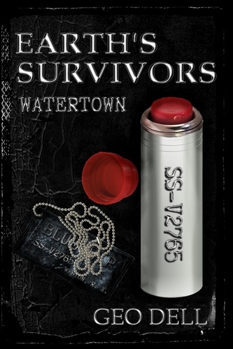  Geo Dell - Earth's Survivors: Watertown - Earth's Survivors, #6.