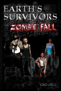  Geo Dell - Earth's Survivors Zombie Fall - Earth's Survivors, #9.