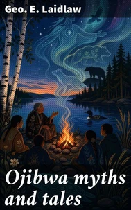 Ojibwa myths and tales