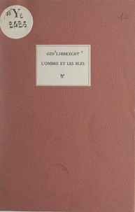 Géo Libbrecht - L'ombre et les blés.