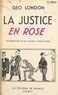 Géo London et  Favrot-Houllevigue - La justice en rose.