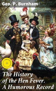 The History of the Hen Fever. A Humorous Record