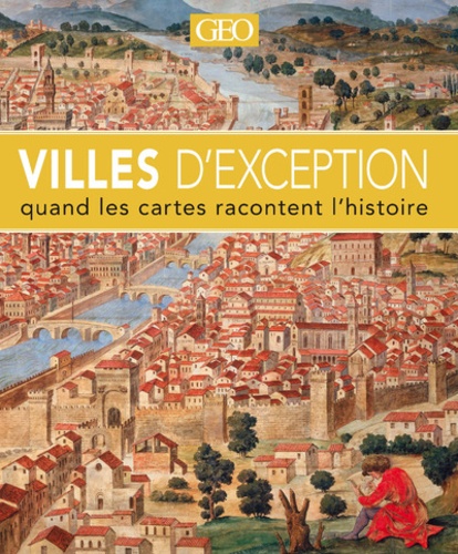 Villes d'exception. Quand les cartes racontent l'histoire