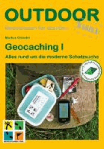 Geocaching I - Alles rund um die moderne Schatzsuche.