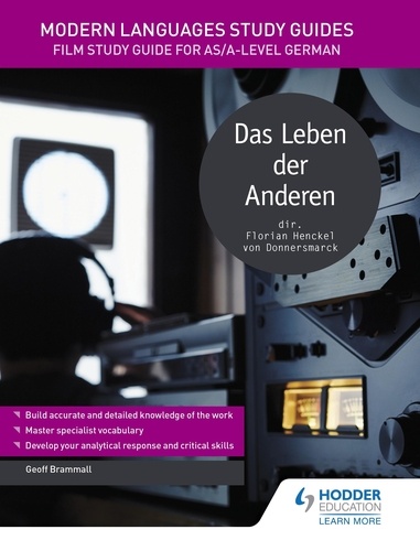 Modern Languages Study Guides: Das Leben der Anderen. Film Study Guide for AS/A-level German