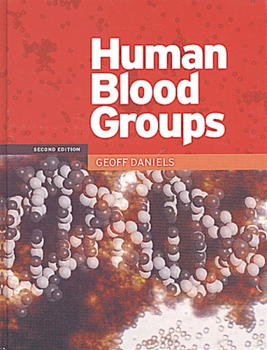 Geoff Daniels - Human Blood Groups. 2nd Edition.