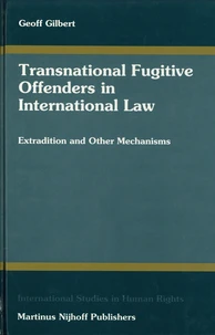 Transnational Fugitive Offenders in International Law