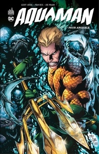 Téléchargement gratuit du livre de partage Aquaman - Tome 1 - Peur abyssale
