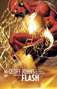 Geoff Johns et Howard Porter - Geoff Johns présente Flash Tome 6 : La guerre des lascars.