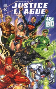 Geoff Johns et Jim Lee - Justice League Tome 1 : Aux origines - 48h BD 2017.