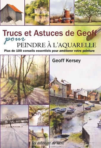 Geoff Kersey - Trucs et astuces de Geoff pour peindre à l'aquarelle.