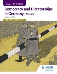Geoff Layton - Access to History: Democracy and Dictatorships in Germany 1919-63 for OCR Second Edition.