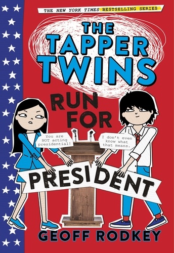 The Tapper Twins Run for President. Book 3