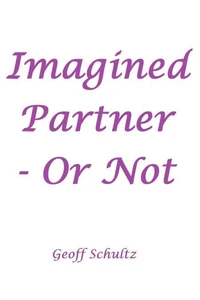 Imagined Partner – Or Not