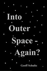 Into Outer Space – Again?