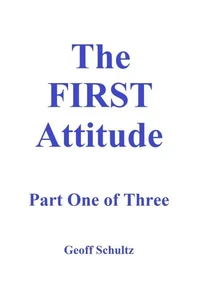 The First Attitude – Part One of Three