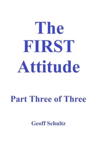 The First Attitude – Part Three of Three