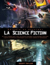 Geoff Taylor - Peindre et dessiner la science fiction.