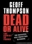 Dead Or Alive. The Choice Is Yours: The Definitive Self-Protection Handbook