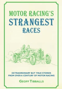 Motor Racing's Strangest Races