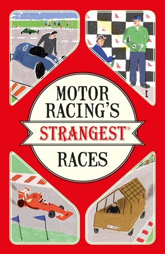 Geoff Tibballs - Motor Racing's Strangest Races.